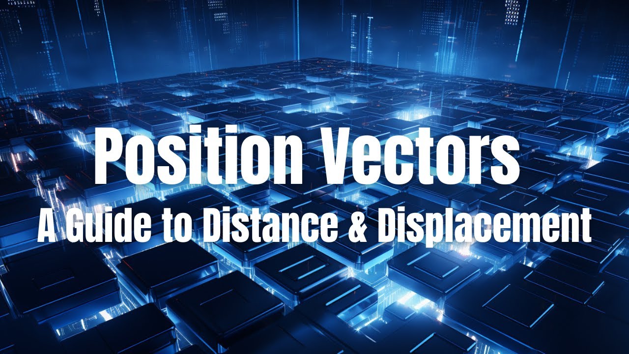 Position Vectors Unraveled: A Guide to Distance and Displacement - YouTube