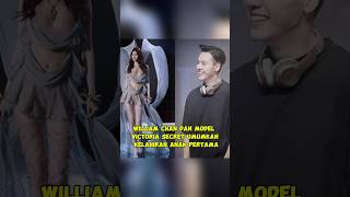 William Chan dan Model Victoria's secret Umumkan kelahiran anak pertama #williamchan
