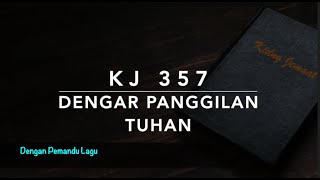KJ 357 Dengar Panggilan Tuhan - Dengan Pemandu Lagu - Kidung Jemaat