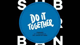 Campaner - Do It Together (Aroop Roy Remix)