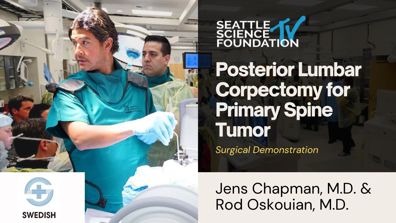Posterior Lumbar Corpectomy for Primary Spine Tumor - Jens R. Chapman, MD & Rod J. Oskouian, Jr.