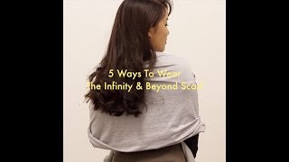 5 Ways To Wear The Infinity & Beyond Scarf
