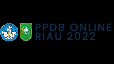 VIDIO TUTORIAL PPDB SMA SMK PROVINSI RIAU 2022
