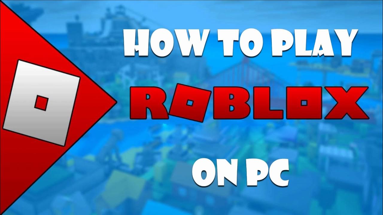 how-to-play-roblox-on-pc-youtube