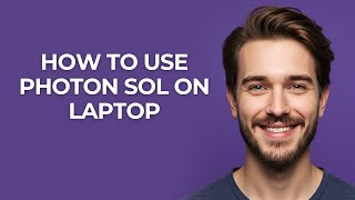 How To Use Photon Sol On Laptop - UPDATED!