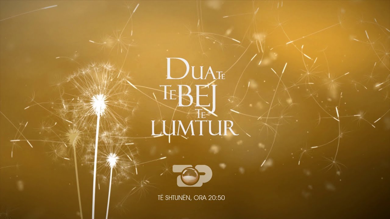 Dua Te Te Bej Te Lumtur