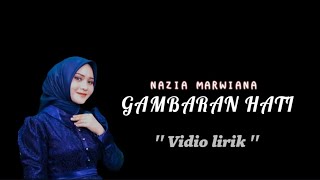 Nazia Marwiana || Gambaran hati (official musik lirys video )