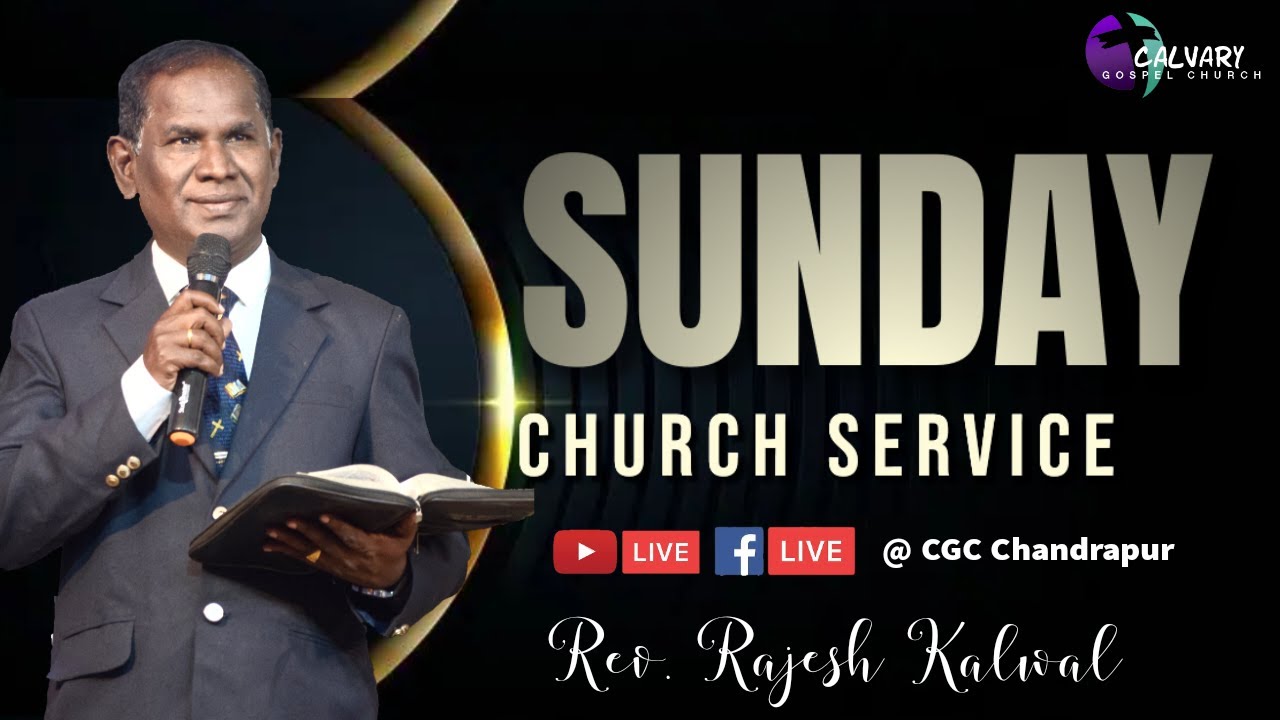 Sunday Service Live | 30th Nov 2025 | Rev. Rajesh Kalwal | Calvary Gospel Church, Chandrapur
