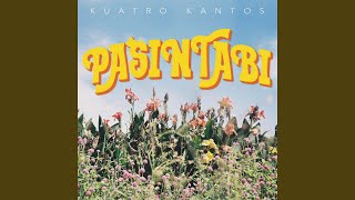 Video thumbnail of "Kuatro Kantos - Pasintabi"