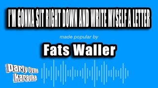 Fats Waller - I'm Gonna Sit Right Down And Write Myself A Letter (Karaoke Version)