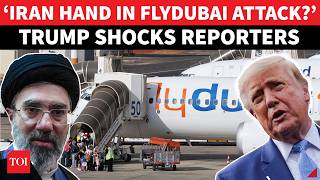 WILD PROOF! ‘Iran Hand In FlyDubai Attack’: Trump's Dubai Bombshell After Netanyahu’s IRGC Shock