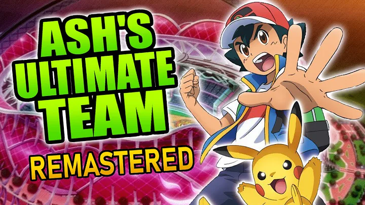 Ash Ketchum's Ultimate Team: Remastered