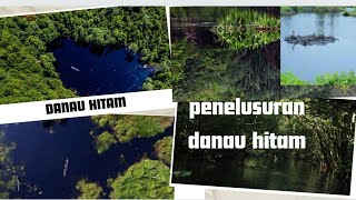 PERJALANAN MENELUSURI DANAU HITAM HABITAT PREDATOR[ solo camping ]