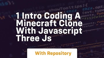 1 intro coding a minecraft clone with javascript three js