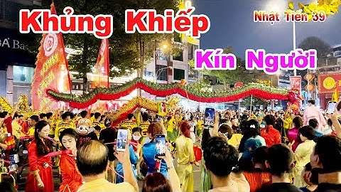 Lễ Hội Tết Nguyên Tiêu Người Hoa Chợ Lớn Sài Gòn Biểu Diễn Đường Phố Thật Đẹp Mắt/KNT39