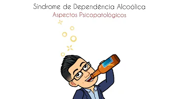 O que é síndrome de dependência do álcool?
