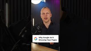 Why Google Isn't Ranking Your Pages