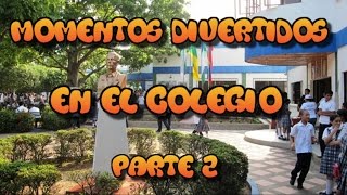 Momentos divertidos en el Colegio - Parte 2 - JeYoda