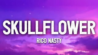 RICO NASTY - SKULLFLOWER (Lyrics)