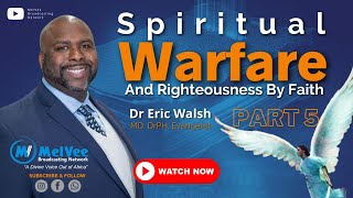PART 5 // Spiritual Warfare and Righteousness by Faith (Zechariah 3)  Dr Eric Walsh