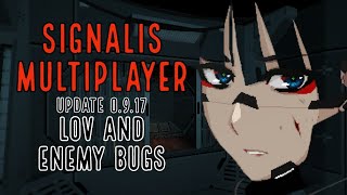 Signalis Multiplayer Mod, LOV and Initial Bugs with Enemy Handling