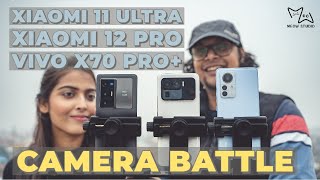 Xiaomi 12 Pro vs Mi 11 Ultra vs Vivo X70 Pro Plus Detailed Camera  Review 😻 | 8K | 4K 60 |