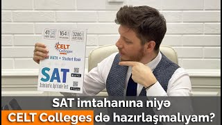 SAT imtahanına niyə CELT COLLEGES də hazırlaşmalıyam ?