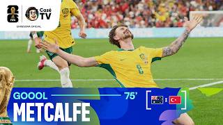 MAIS UM GOL AUSTRALIANO! METCALFE AMPLIA A VANTAGEM DA AUSTRÁLIA CONTRA A TURQUIA