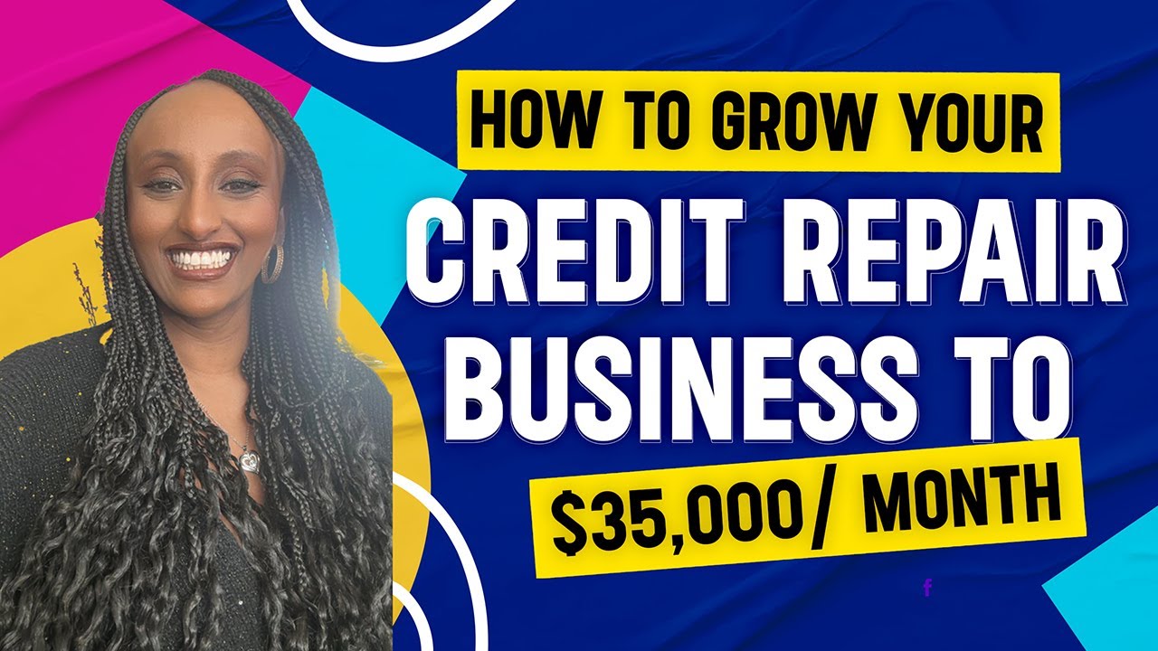 How to Scale Your Credit Repair Business to $35,000/month 🤑 | Credit ...