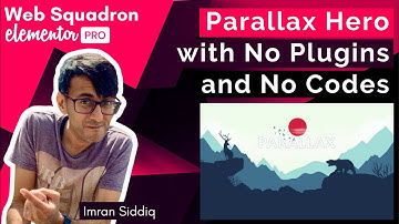 Elementor - Add a Parallax Hero Section with No Plugin and No Extra Codes