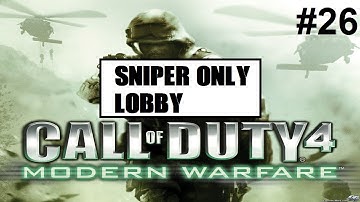 [PC] Call of Duty 4: Modern Warfare ep.26 (Sniper only lobby)