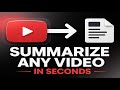 Summarize Any YouTube Video in Seconds