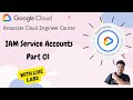 EP 07 : GCP Service Accounts - Google Cloud IAM With LABS