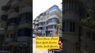Strand House, Strand Road, Apollo Bunder, Colaba, South Mumbai.