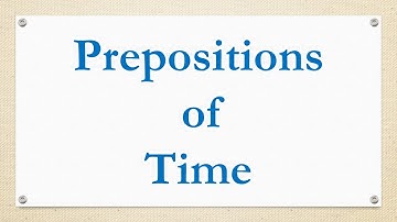 HG 2 Unit 9 Lesson 1 Prepositions of Time