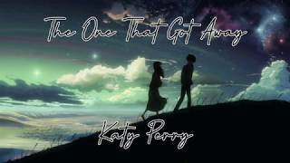 The One That Got Away - Katy Perry | Lirik Dan Terjemahan Indonesia