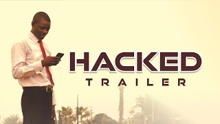 Trailer for HACKED || Watch full movie on EVOM CHANNEL || Written & Directed by 'Shola Mike Agboola