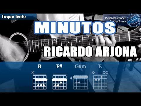 Cómo tocar Minutos de Ricardo Arjona en guitarra acústica : ENCHUFA LA  GUITARRA