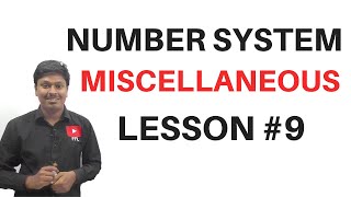 Number System || Miscellaneous (LESSON-9)