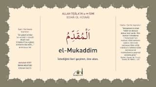 El-Mukaddim -celle celalûhu- (Esmâ-ül Hüsnâ Şerhi 71) - Abdullah Sert