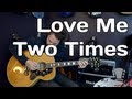 How to play Love Me Two Times by The Doors - Guitar Lesson