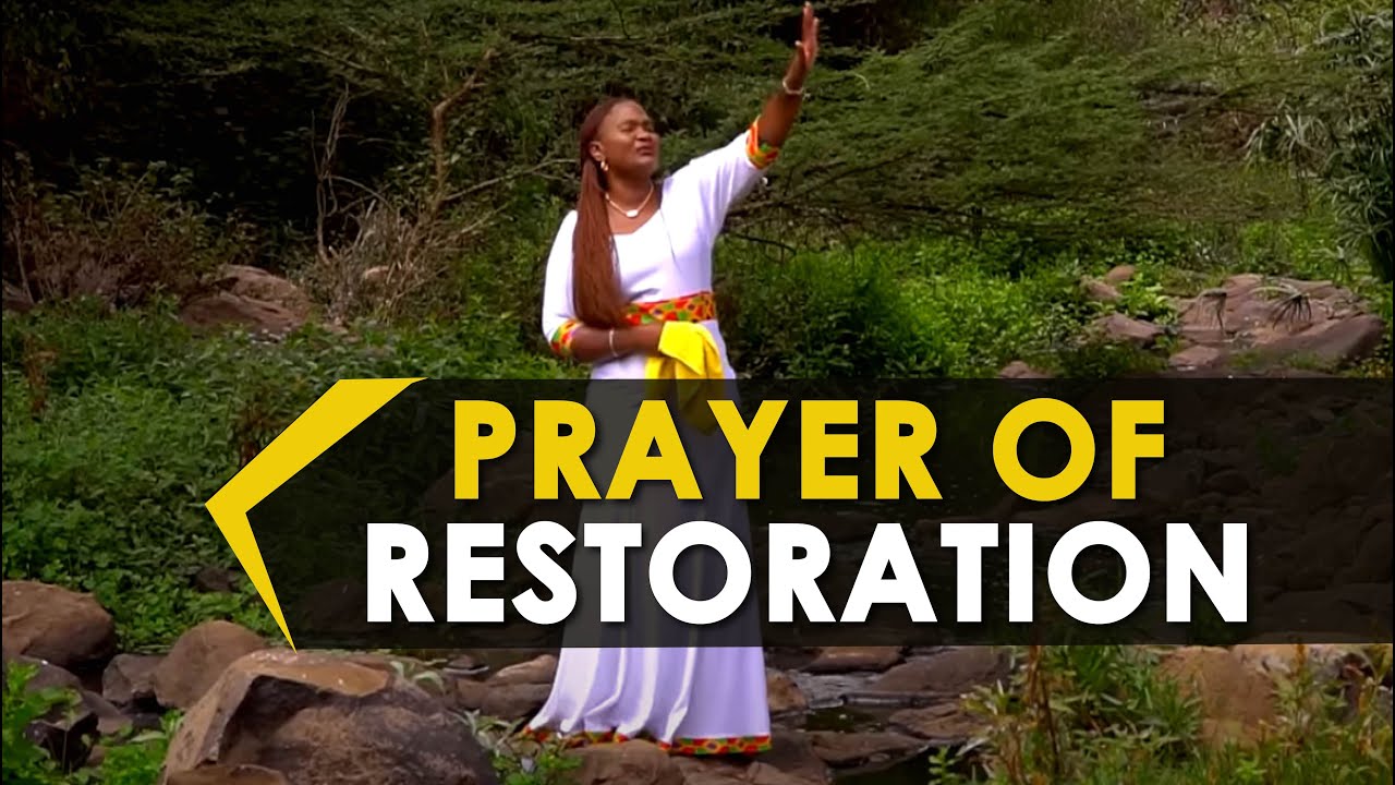 PRAYER OF RESTORATION By Geraldine Oduor