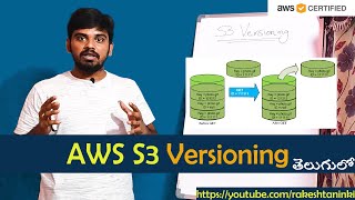 AWS S3 #Versioning #Concept| Cloud Computing in Telugu | Rakesh Taninki