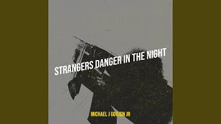 Strangers Danger in the Night