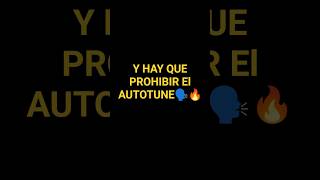 Y HAY QUE PROHIBIR EL AUTOTUNE!!🗣🗣🔥#miloj#fyp#original