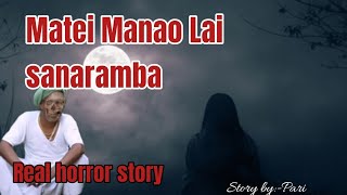 Matei Manao Lai sanaramba//Real horror story//Asengba wari
