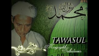 Syi'ir Tawasul Masyayikh Subulussalam