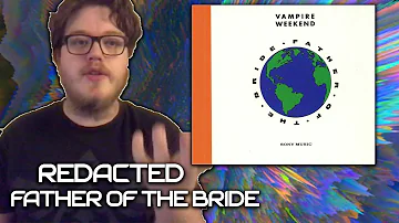 Redacted: Vampire Weekend - Father of the Bride