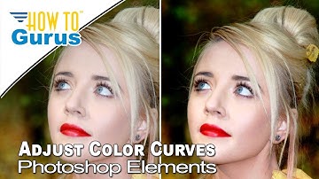 How You Can Use Photoshop Elements to Adjust Color Curves & Elements Plus Color Curves Tutorial