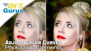 How You Can Use Photoshop Elements to Adjust Color Curves & Elements Plus Color Curves Tutorial